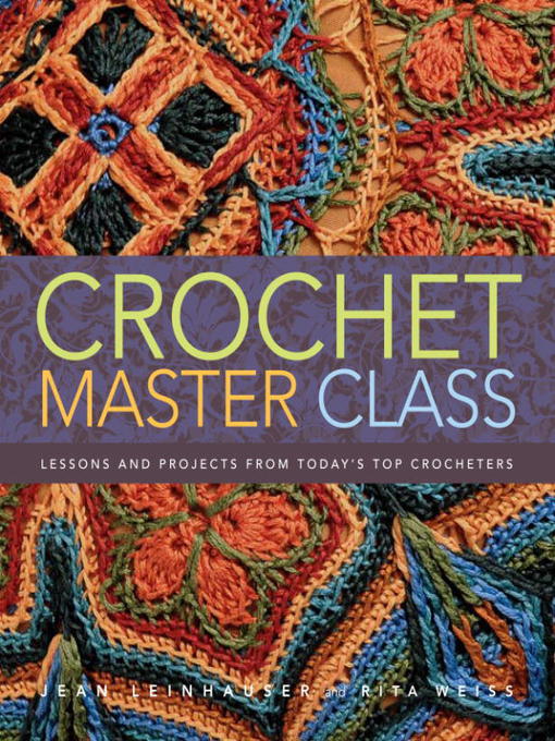 Title details for Crochet Master Class by Jean Leinhauser - Wait list